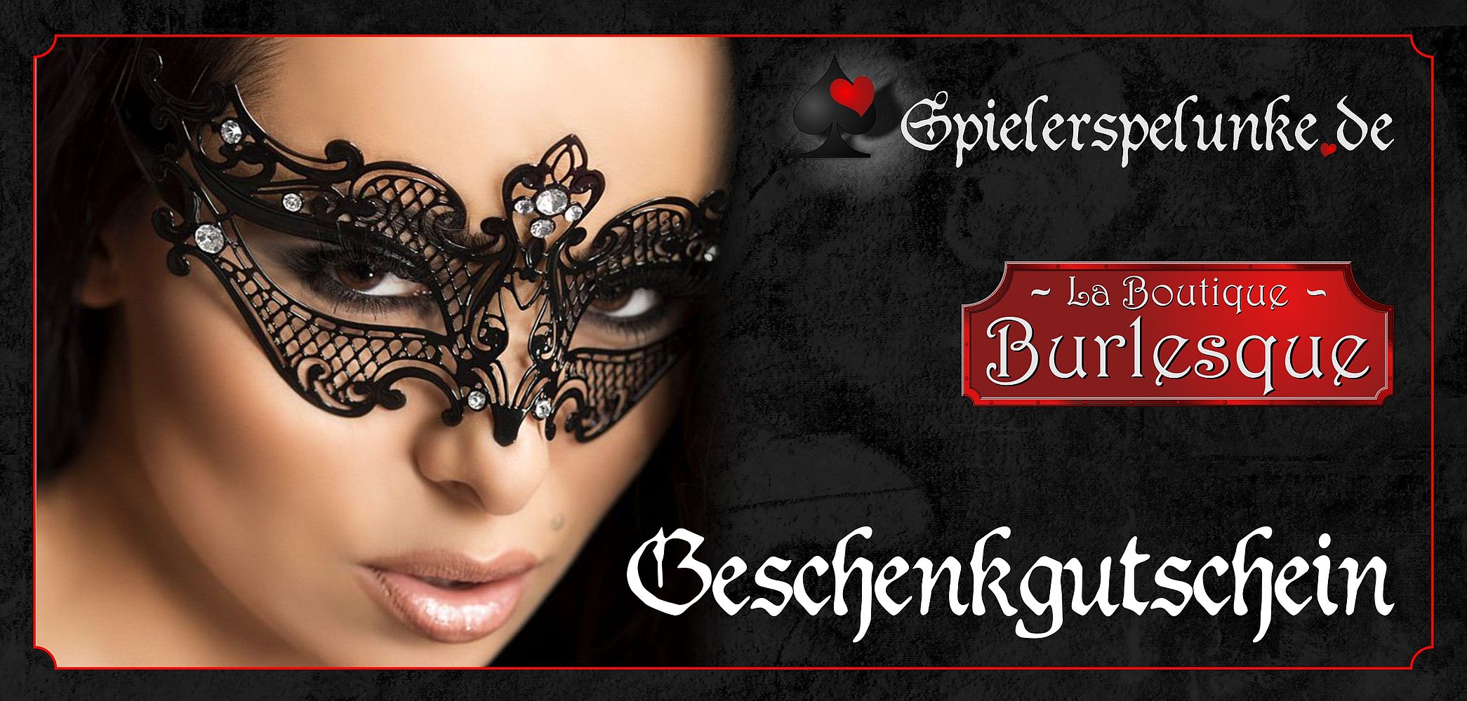 Der Geschenkgutschein der Boutique Burlesque und der Spielerspelunke Der Geschenkgutschein der Boutique Burlesque und der Spielerspelunke